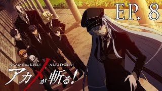 Akame Ga Kill Abridged - Episode 8