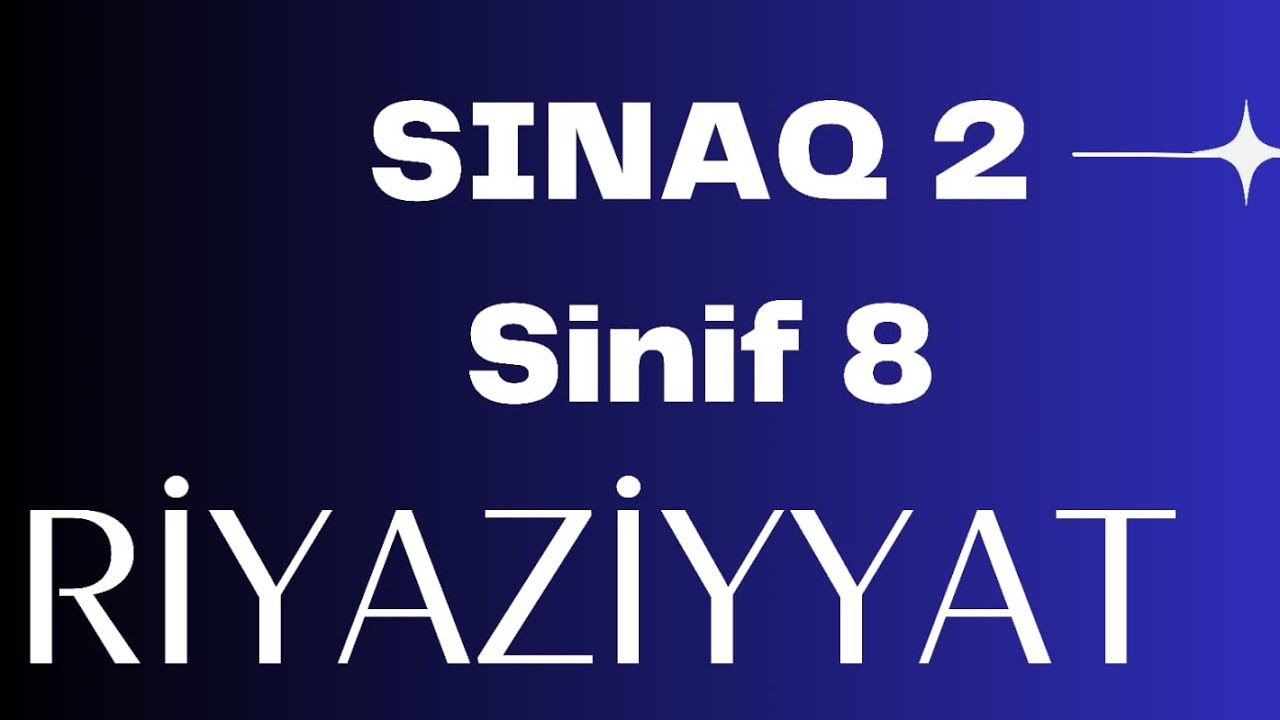 DƏYƏR SINAQ 2 Riyaziyyat 8-ci sinif 19.11.2023
