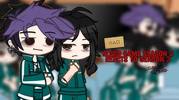 Squid Game Season 2 React to Season 3 | 1/2 | Gacha Reaction