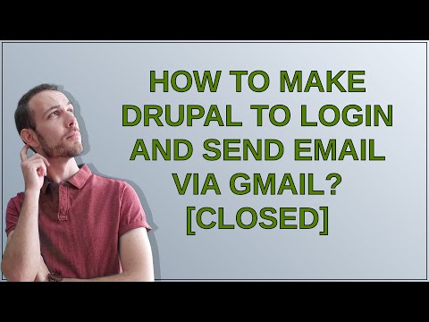 How to make Drupal to login and send email via Gmail? [closed]