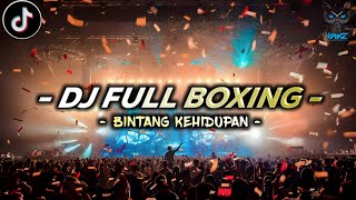 DJ FULL BOXING - BINTANG KEHIDUPAN JUNGLE DUTCH TERBARU 2023 @DjVake