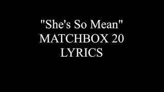 She's So Mean Matchbox Twenty Lyrics