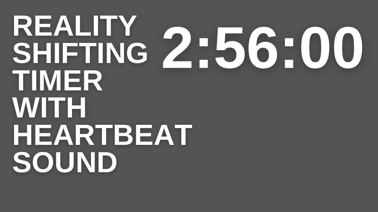 Heartbeat sound for shifting 2 hours and 56 minutes timer