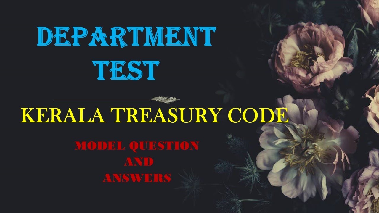 KERALA TREASURY CODE (KTC) |DEPARTMENT TEST |MODELS