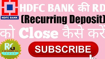 HDFC bank | close recurring deposit | how to close RD account in hdfc bank