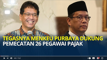 Menkeu Purbaya Dukung Pemecatan 26 Pegawai Pajak: Sekarang Bukan Saatnya Main-Main Lagi!