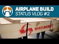 Holy Crap! How do we Start? - Airplane Build Status VLOG #2