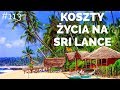 Koszty życia na Sri Lance - Taniej niż w Polsce!