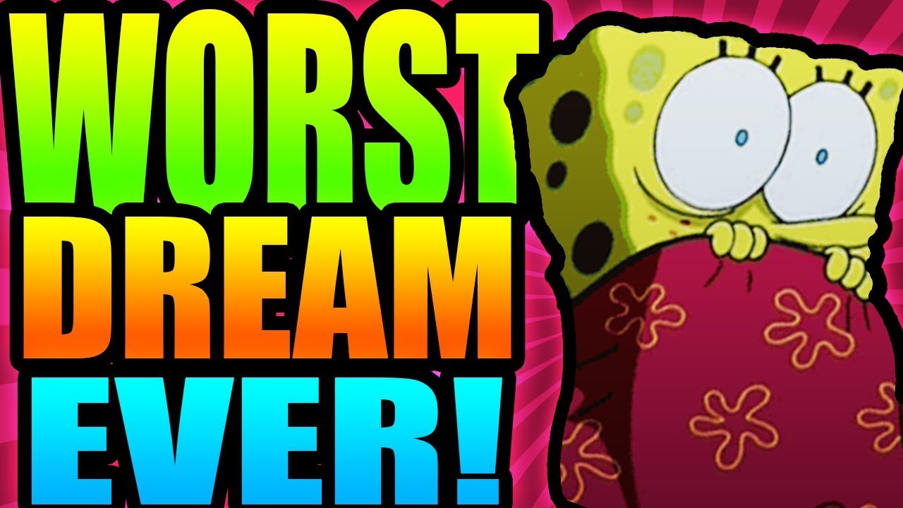 WORST DREAM EVER YouTube