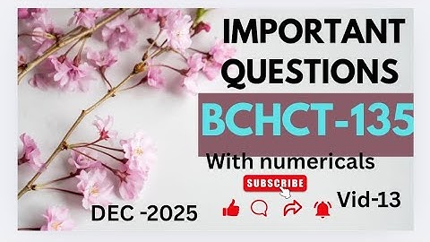 BCHCT-135||IMPORTANT QUESTIONS FOR DEC TEE|| EXAM || DECEMBER TEE ||#2025#IGNOU#importantquestions