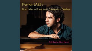 Persian Jazz: Mara Beboos / Bavar Kon / Gole Goldoon (Medley) screenshot 5