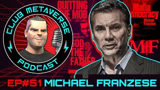Michael Franzese | Club Metaverse Pod #51