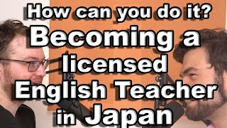 Becoming A Licensed English Teacher In Japan, How Can You Do It?