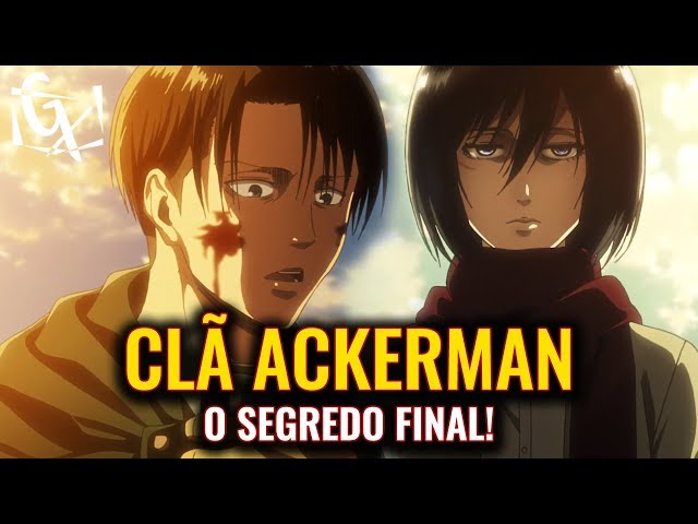 Ataque a Titã: todos os segredos do clã Ackerman explicados