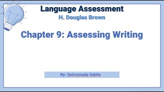 Chapter 9: Assessing Writing I Qotrunnada Sabila