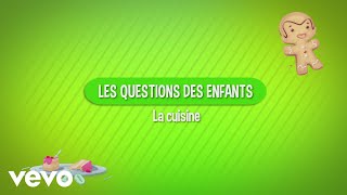 Aldebert - Les questions des enfants : La cuisine