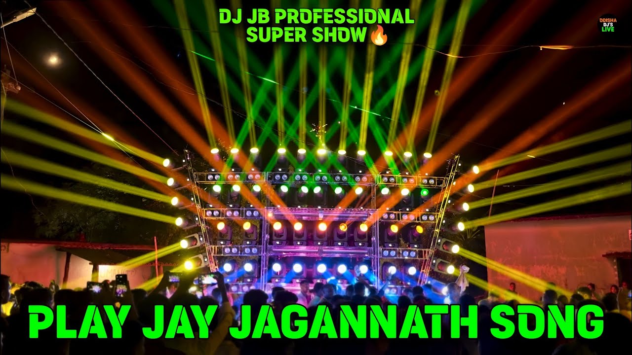 DJ JB PROFESSIONAL🔥 SUPER SHOW l PLAY JAY JAGANNATH SONG l ODISHA DJ'S LIVE 