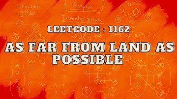 Leetcode 1162: As Far from Land as Possible | Master Graphs | Intuition and  Approach