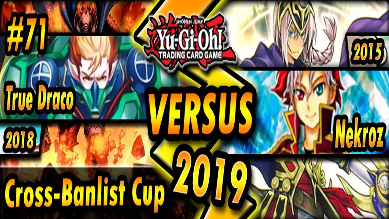 True Draco (2018) vs. Performage Nekroz (2015) | Cross-Banlist Cup 2019