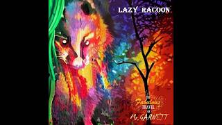 Lazy Racoon - The Fabulous Travel of Mr.Garnett (Full Album)(Remaster)
