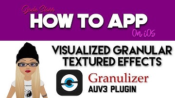Visualized Granular Textured FX with Granulizer on iOS - GIVEAWAY - How To App on iOS! - EP 164 S4