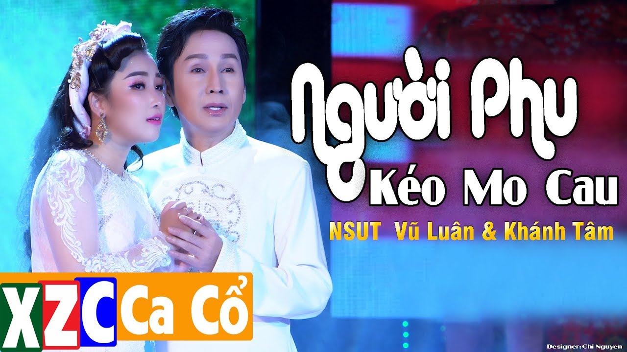 Tân Cổ Hiện Đại: Người Phu Kéo Mo Cau - Khánh Tâm & NSƯT Vũ Luân