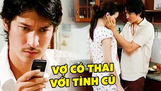 Chồng suy sụp khi PHÁT HIỆN vợ MANG THAI VỚI TÌNH CŨ | Phim Tâm Lý Xã Hội Việt Nam Hay Nhất 2024