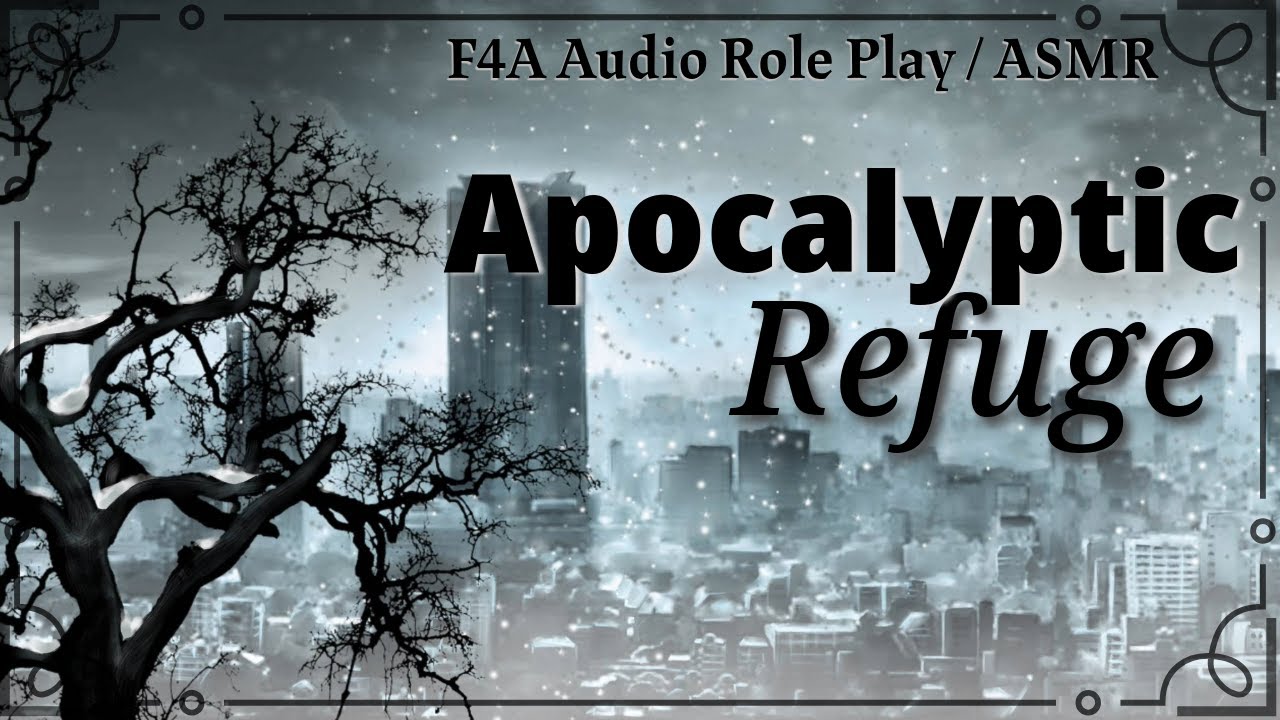 Apocalyptic Refuge: Saved by Stranger | F4A Audio Role Play / ASMR ...