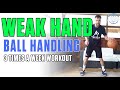 Weak Hand Ball Handling Workout (10 MINUTE BALL HANDLING)