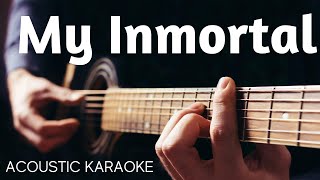 Evanescence * My Inmortal  * Acoustic Guitar Karaoke