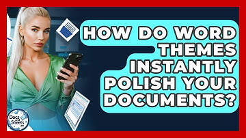 How Do Word Themes Instantly Polish Your Documents? - Docs and Sheets Pro