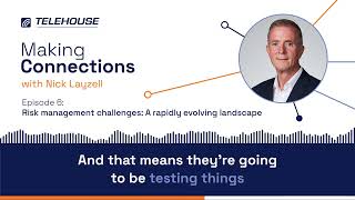 Telehouse Podcast Episode 6: Risk management challenges: A rapidly evolving landscape