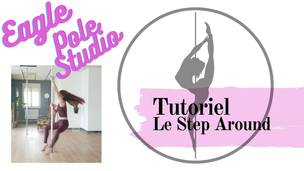 Tuto Pole Dance Le Step Around