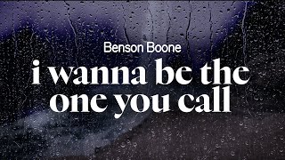 Benson Boone  I Wanna Be The One You Call s