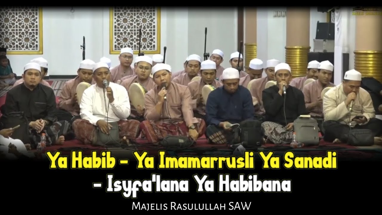 Ya Habib - Ya Imamarrusli - Isyfa'lana | Majelis Rasulullah SAW | Live Tabligh Akbr Lailatul Istnain