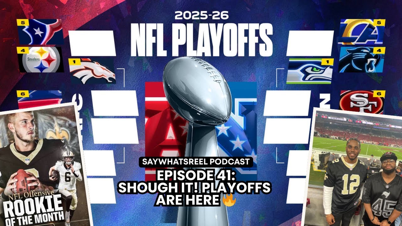 Shough It 🔥 Tyler Shough Trash? NFL Playoffs, Season Awards & QB Debates | Say What’s Reel Ep. 41