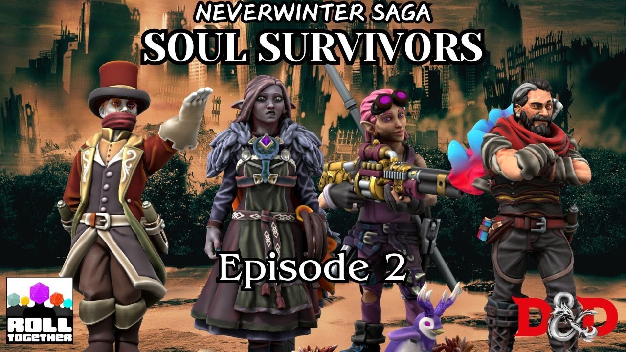 #2 Soul Survivors (2/7) | Dungeons & Dragons | Roll Together RPG