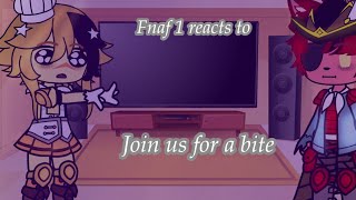 Fnaf 1 reacts to Join Us For a Bite / FNAF GACHA