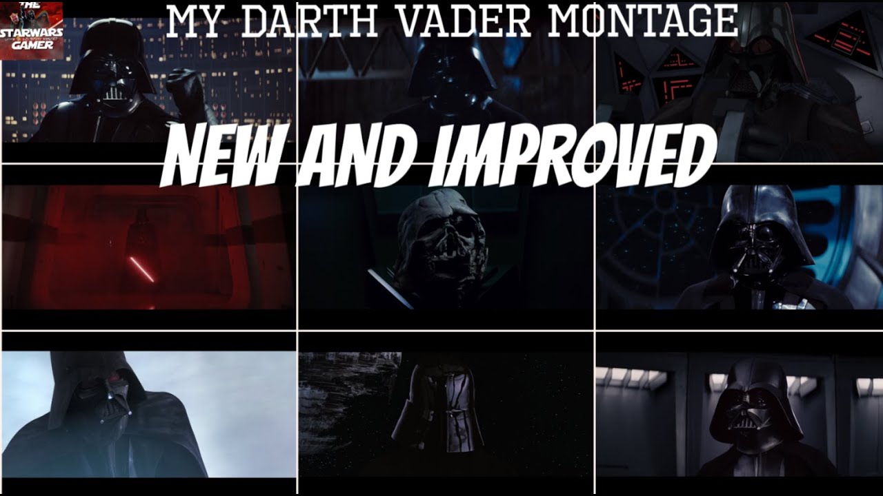 Vader Montage (Extended and improved)