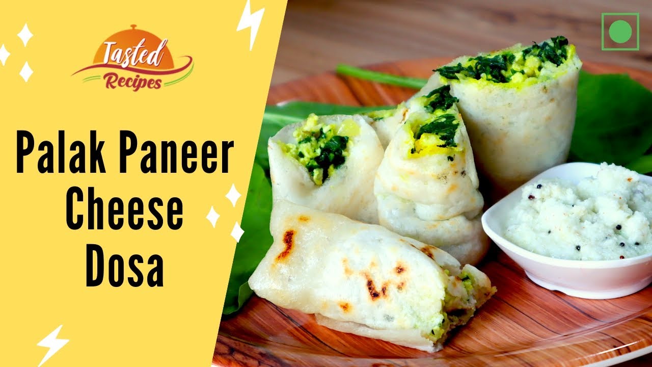 Palak Paneer Cheese Dosa Recipe in Hindi | Tasted Recipes