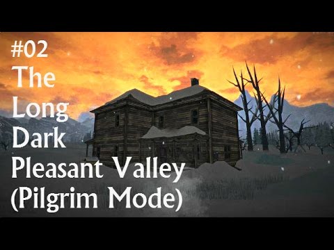 the long dark pleasant valley the long dark pleasant valley