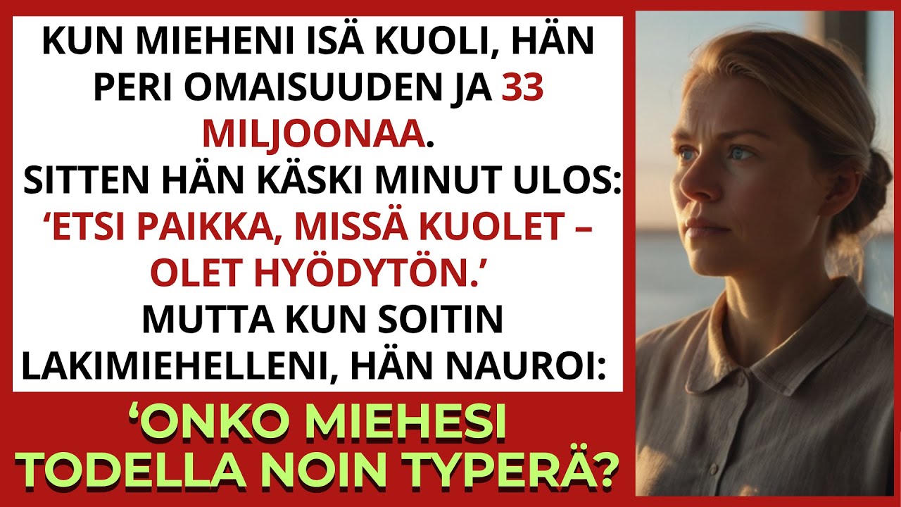 Mieheni peri 33 miljoonaa ja heitti minut ulos ‘turhana’...