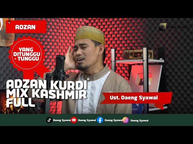 Adzan Terbaru |Irama Adzan Kurdi Mix Kashmir Versi Nada Tinggi | 3 Juta Tayangan class=