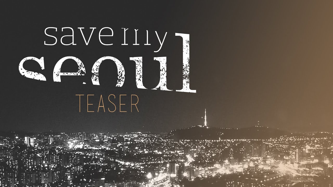 positive words Save My Seoul | Coming Soon