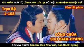Review Phim: Công Chúa Lưu Lạc Yêu Nhầm Thái Tử Đương Triều Và Cái Kết - Review Phim Hàn