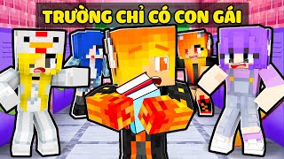 MÌNH SINH TỒN TRONG TRƯỜNG CHỈ CÓ CON GÁI TRONG MINECRAFT