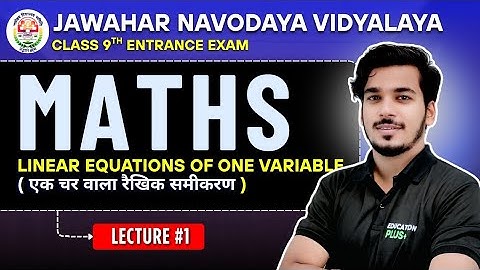 Linear Equation of one variable | एक चर वाला रैखिक समीकरण | Jnvst - Class 9th Entrance