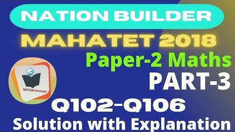 MAHATET 2018 Paper-2(Maths Part-3) Solution with Detail explanation by Asif Shaikh