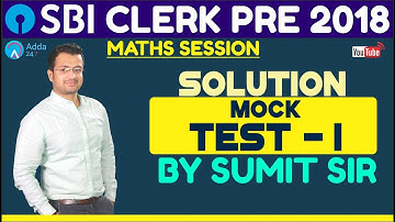Mock Test - 1 Solution For SBI Clerk Pre By Sumit Sir | Maths
