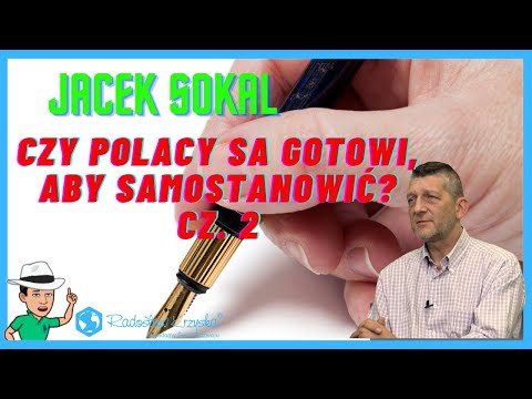 Jacek Sokal - Czy Polacy są gotowi, aby samostanowić? cz2